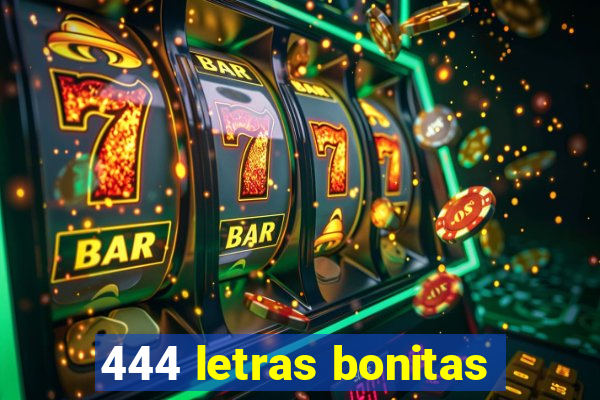 444 letras bonitas